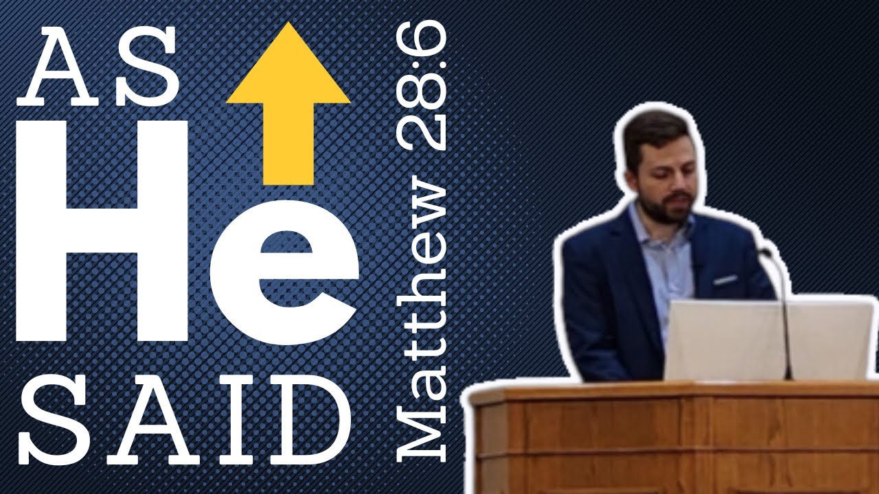 As He Said – Sermon Only