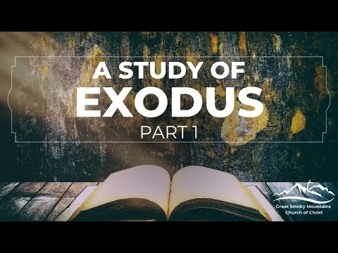 Exodus Part 1 – Bible Class