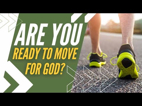 Are You Ready To Move – Sermon Only