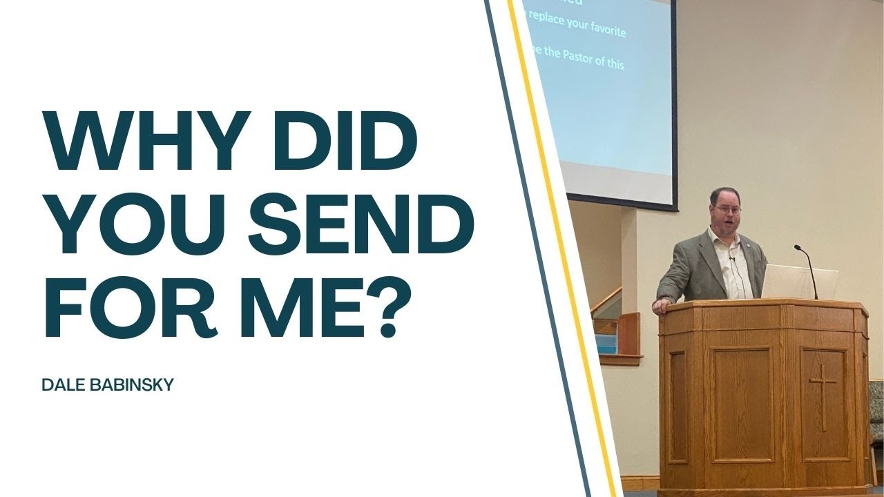 Why Did You Send For Me?