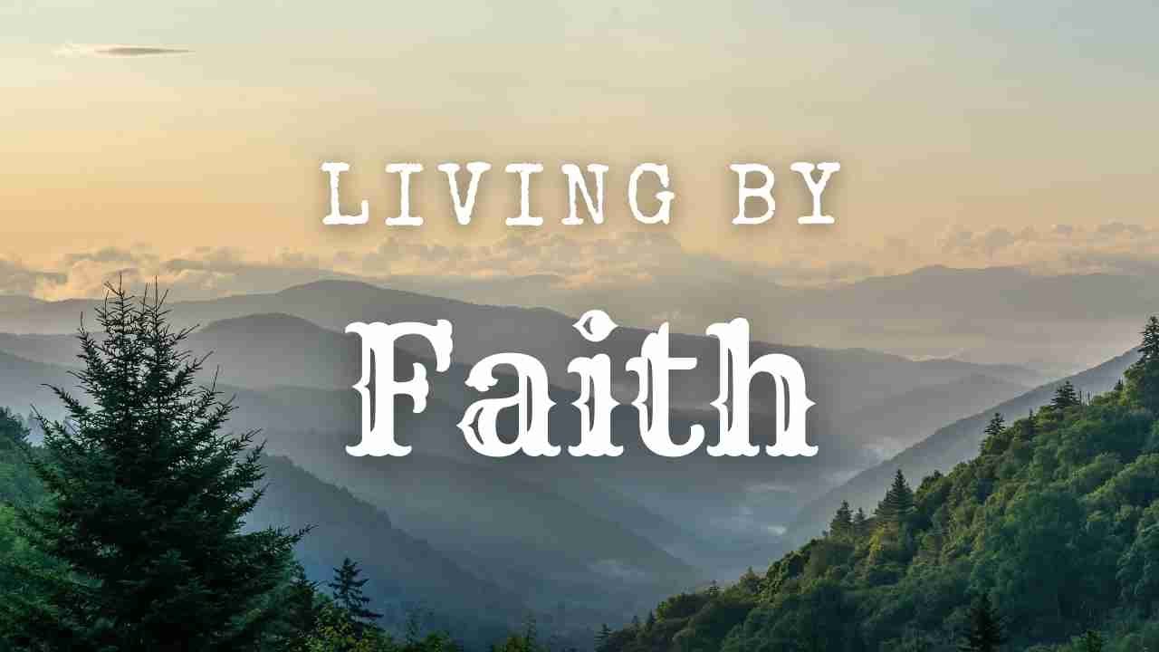 Living By Faith