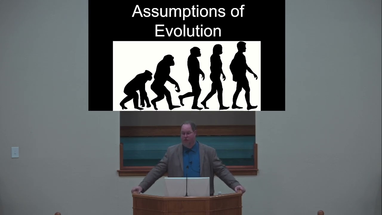 Assumptions of Evolution – Science and the Bible