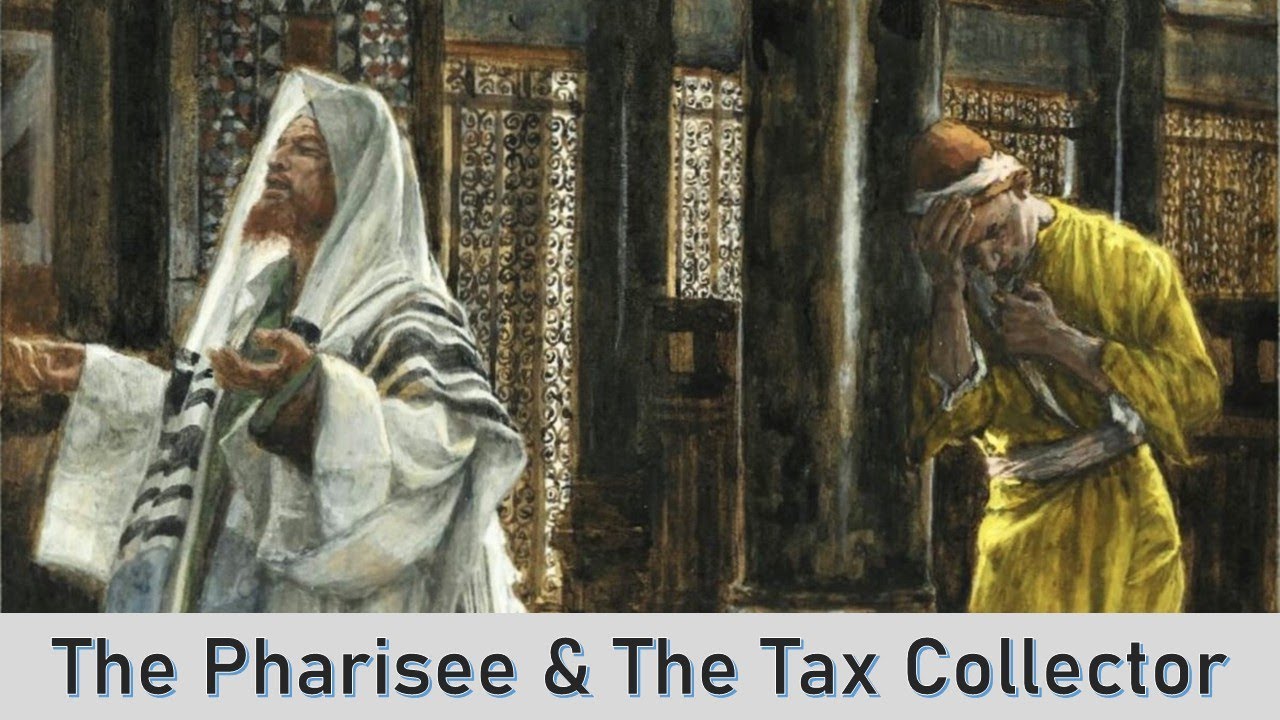 Parables of Jesus: The Pharisee & The Tax Collector