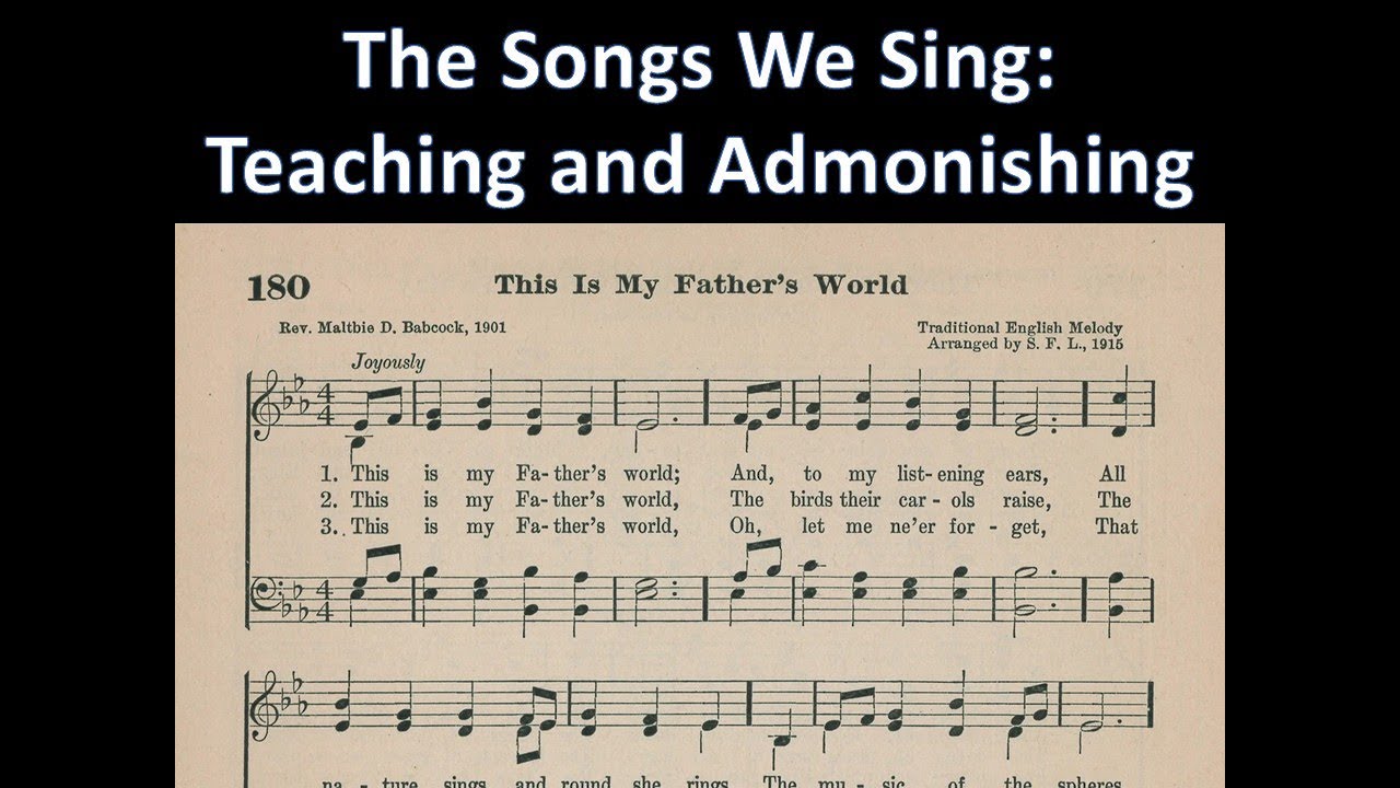 The Songs We Sing: This Is My Father’s World