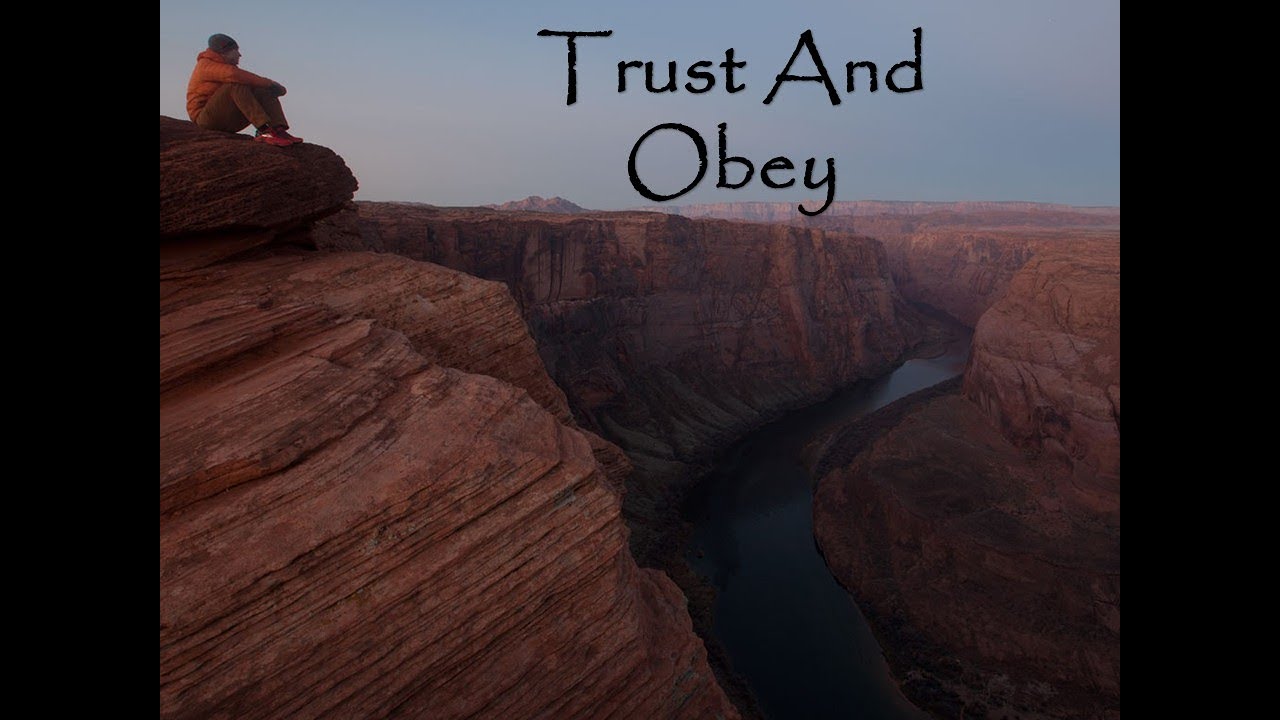 The Songs We Sing – Trust and Obey