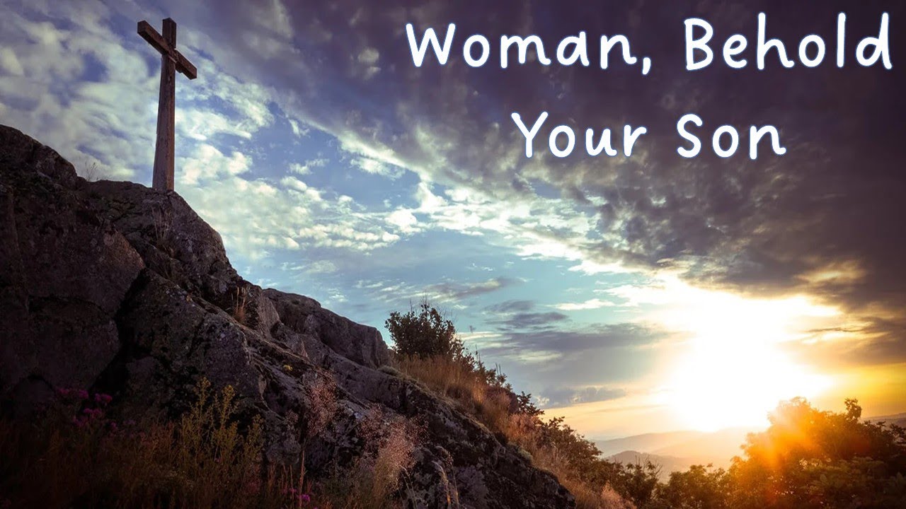 Woman Behold Thy Son