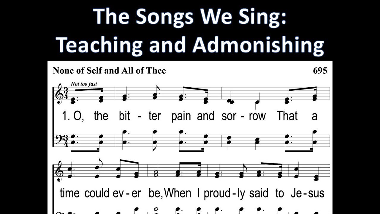The Songs We Sing: None of Self and All of Thee