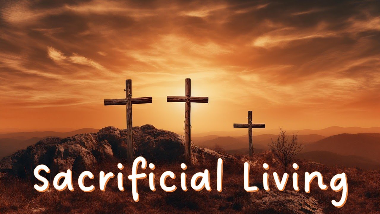 Sacrificial Living