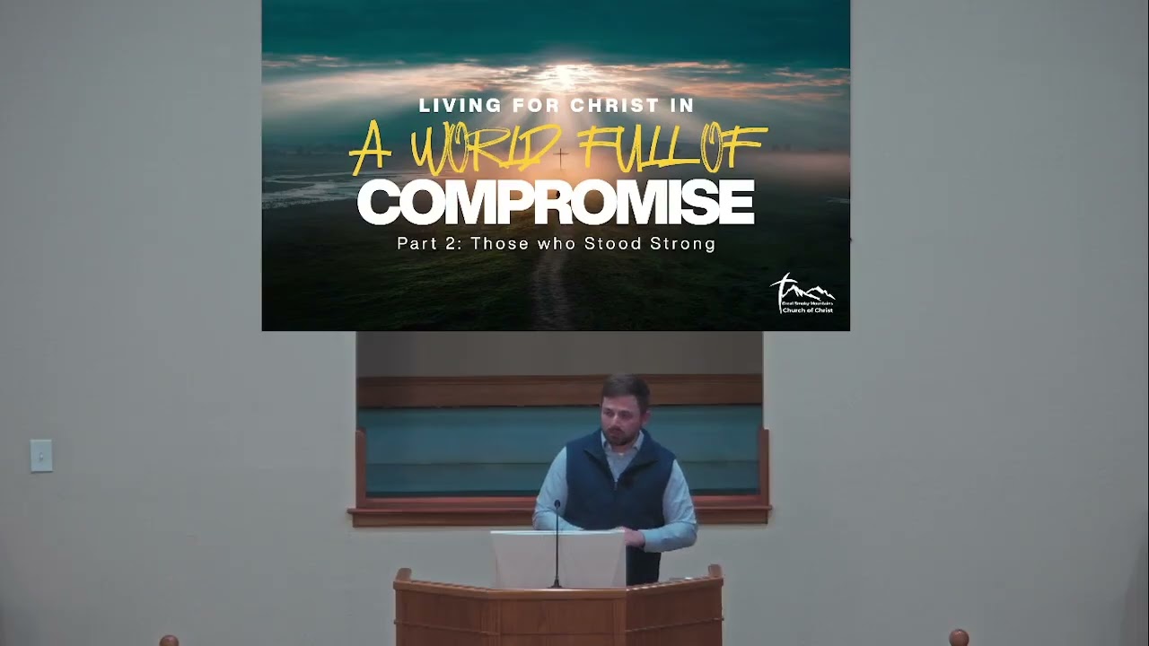 Living For Christ in a World of Compromise-Part Two