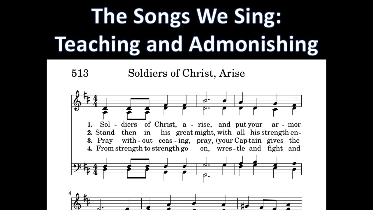 The Songs That We sing: Soldiers of Christ Arise!